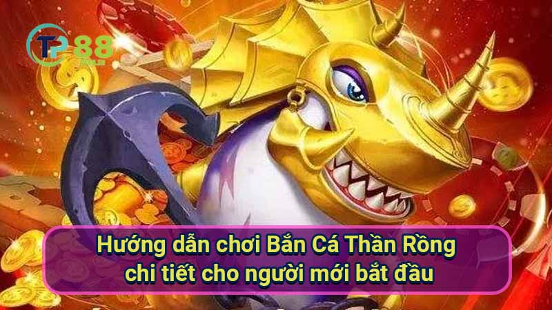 Bắn Cá Thần Rồng: Hướng dẫn chi tiết và bí quyết thắng lớn 5 huong-dan-choi-ban-ca-than-rong-chi-tiet-cho-nguoi-moi-bat-dau