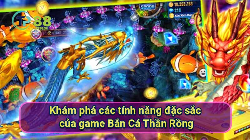 Bắn Cá Thần Rồng: Hướng dẫn chi tiết và bí quyết thắng lớn 6 kham-pha-cac-tinh-nang-dac-sac-cua-game-ban-ca-than-rong