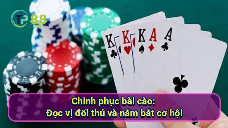 Chinh phục Bài Cào: Chiến lược & Bí quyết thắng lớn 7 chinh-phuc-bai-cao:-doc-vi-doi-thu-va-nam-bat-co-hoi