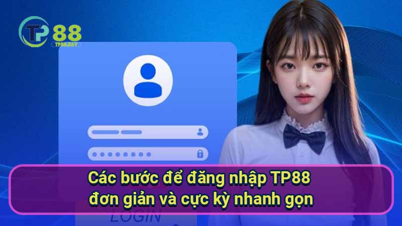 Đăng Nhập TP88 - Hướng Dẫn Toàn Diện Để Trải Nghiệm Thú Vị 2 cac-buoc-de-dang-nhap-tp88-don-gian-va-cuc-ky-nhanh-gon