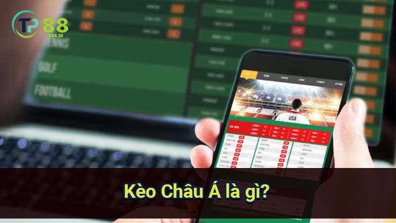 Kèo Châu Á là gì? Giải đáp mọi thắc mắc về loại kèo phổ biến này 5 keo-chau-a-la-gi?