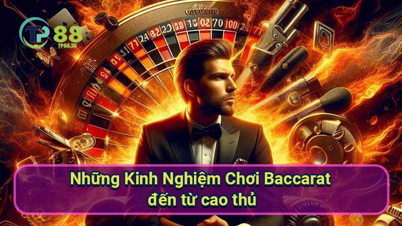 Kinh nghiệm chơi Baccarat: Bí quyết thắng lớn từ cao thủ 5 nhung-kinh-nghiem-choi-baccarat-den-tu-cao-thu