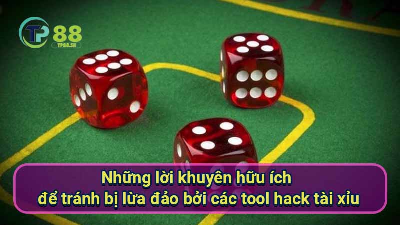 Tool hack tài xỉu: Bí quyết thắng lớn 7 nhung-loi-khuyen-huu-ich-de-tranh-bi-lua-dao-boi-cac-tool-hack-tai-xiu