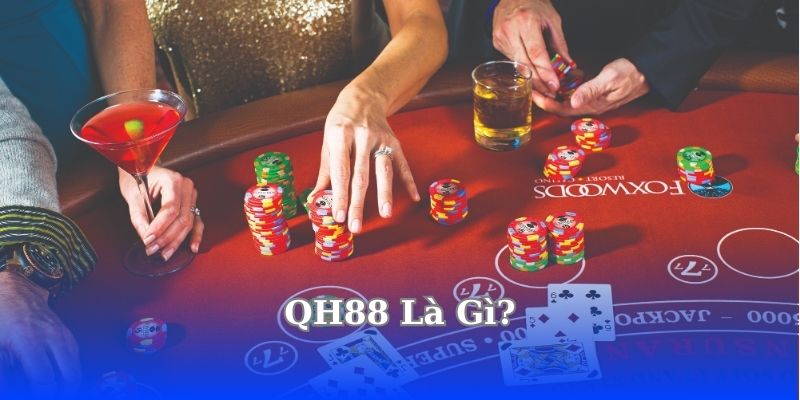 QH88 Có Lừa Đảo Không? Phân Tích Những Rủi Ro Khi Tham Gia 3 qh88-la-gi